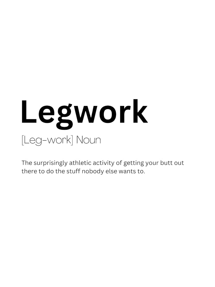 Legwork Definition Meaning 1