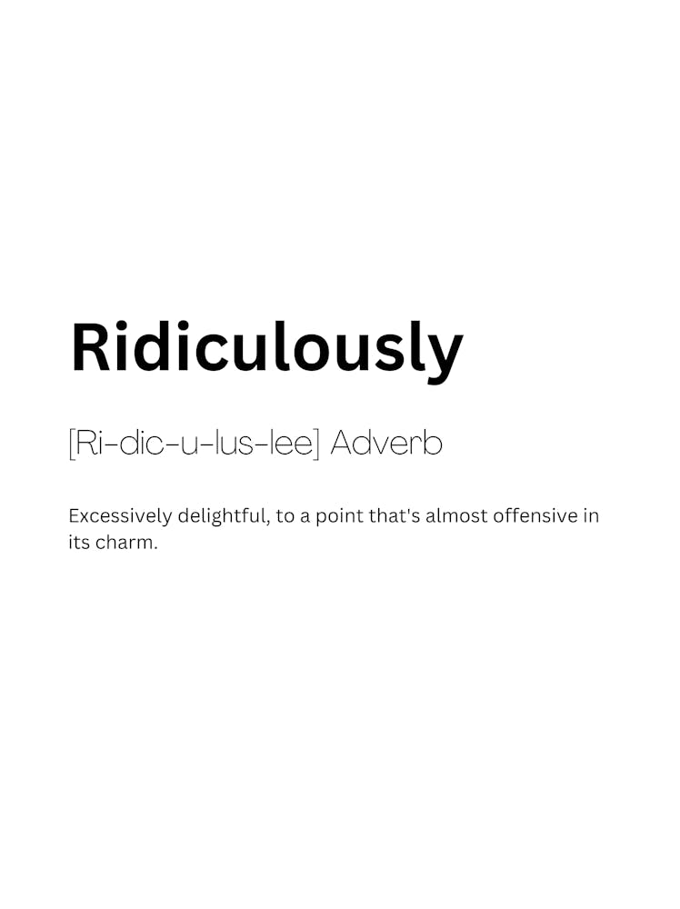 Ridiculously Definition Meaning 1