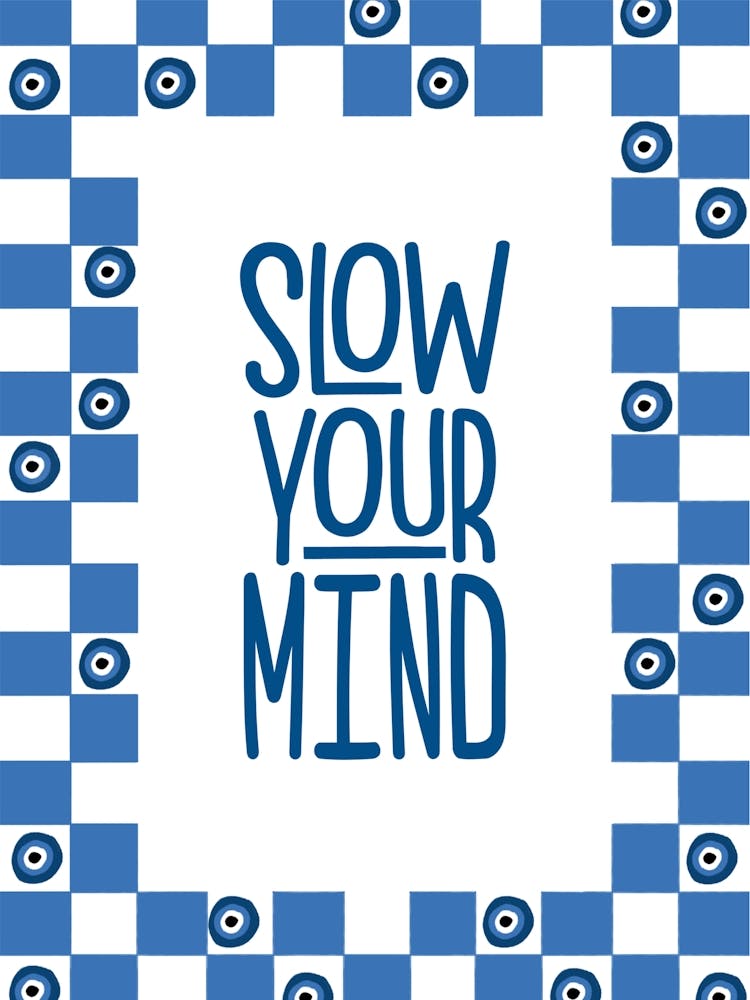 Slow Your Mind Blue Evil Eye Mindfulness