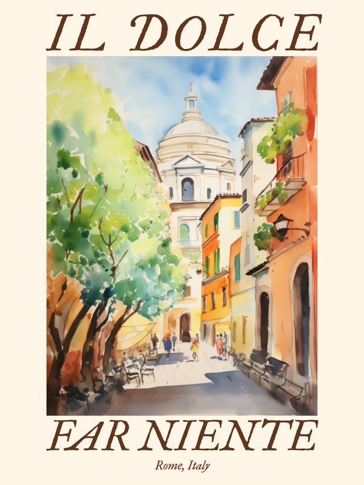 Il Dolce Far Niente Rome, Italy Watercolour Streets 8 Poster