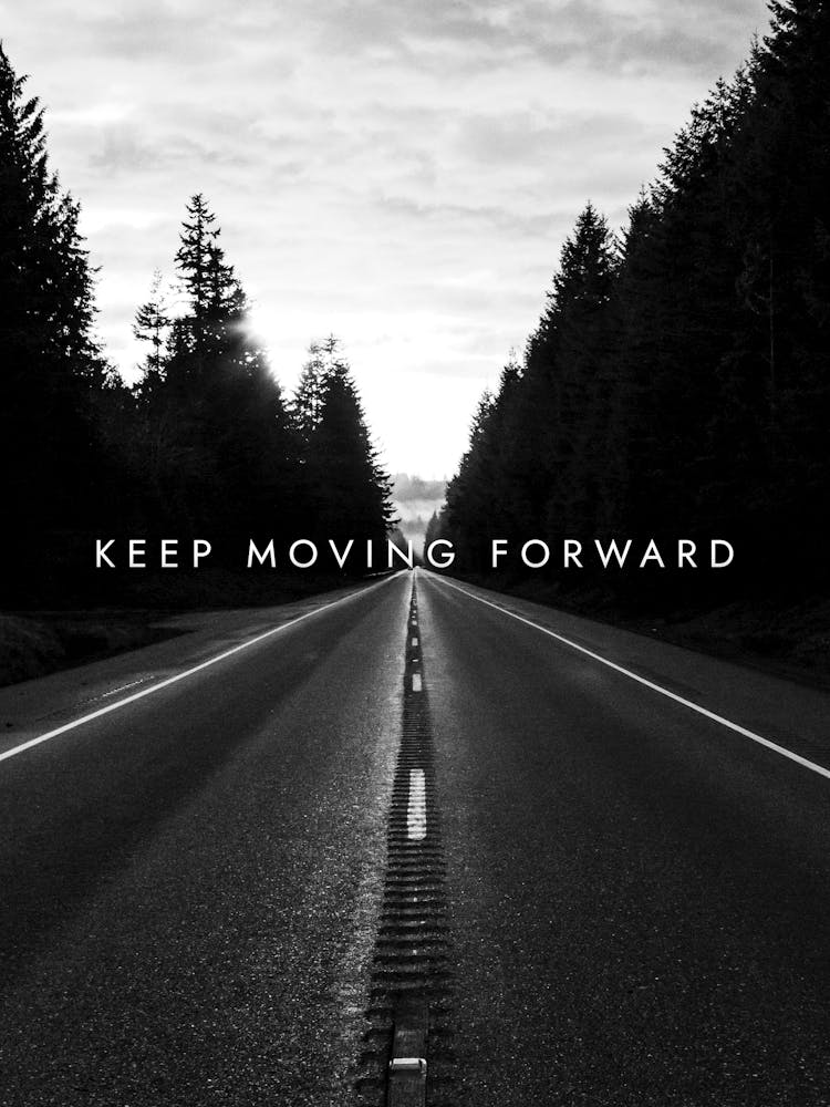 Keep Moving Forward