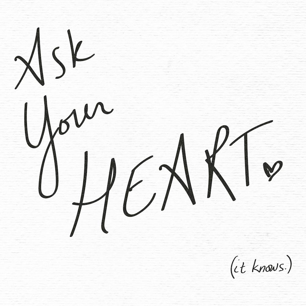 Ask Your Heart It Knows - Motivational Quotes