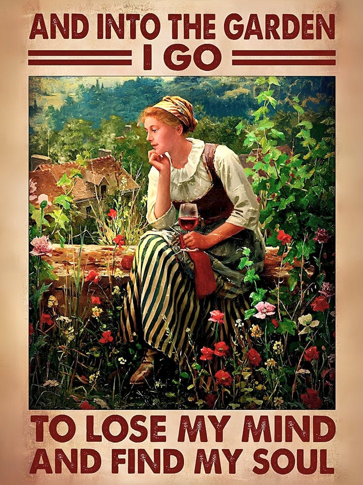 And Into The Garden I Go To Lose My Mind And Find My Soul 2