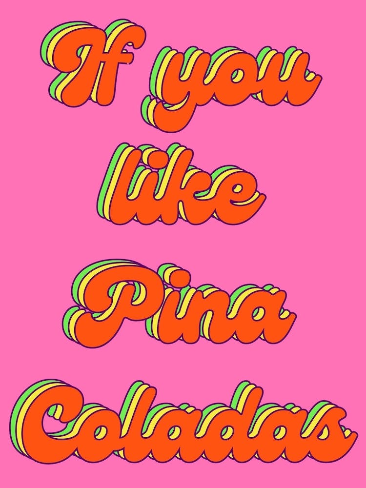 If You Like Pina Coladas