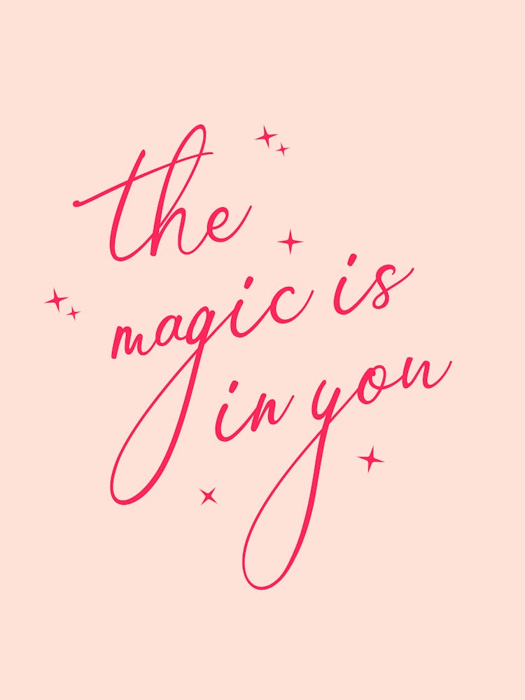 The Magic Is In You (Pink Tone)
