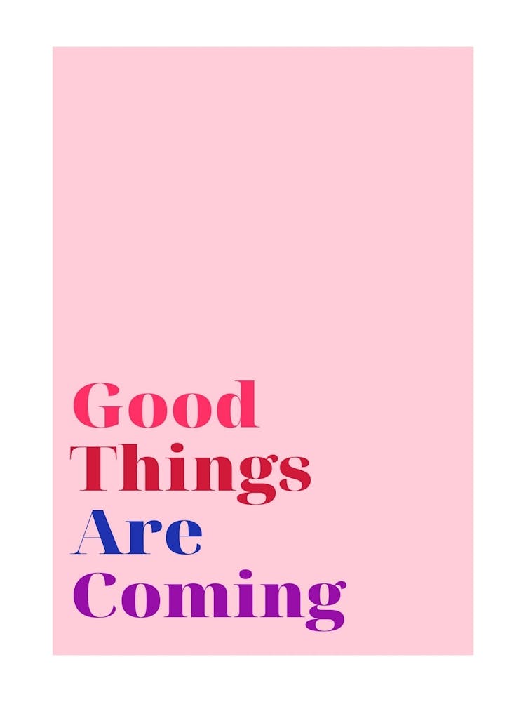 Good Things Are Coming