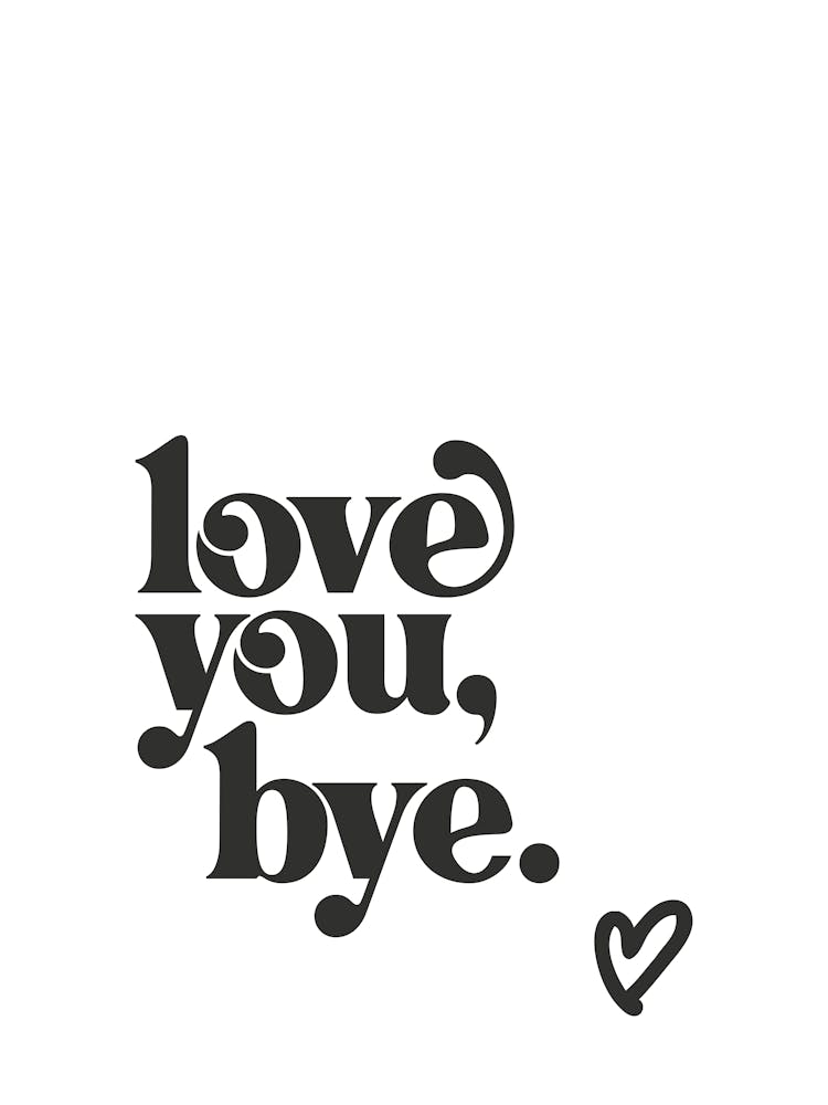 Love You Bye - White