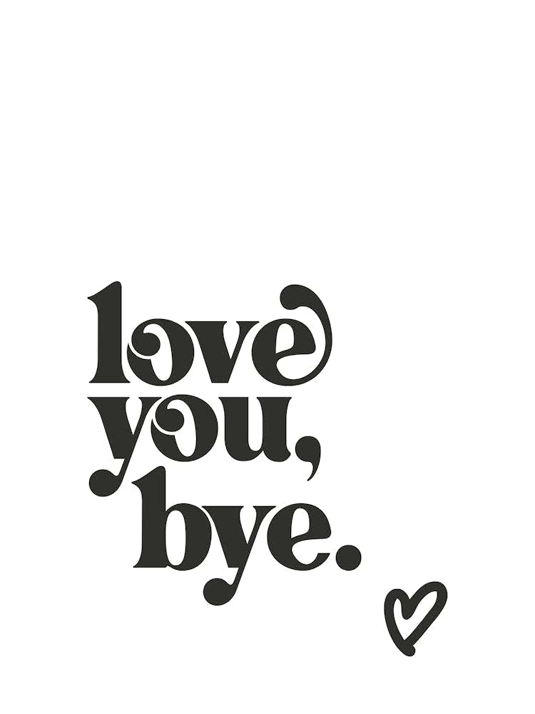 Love You Bye - White
