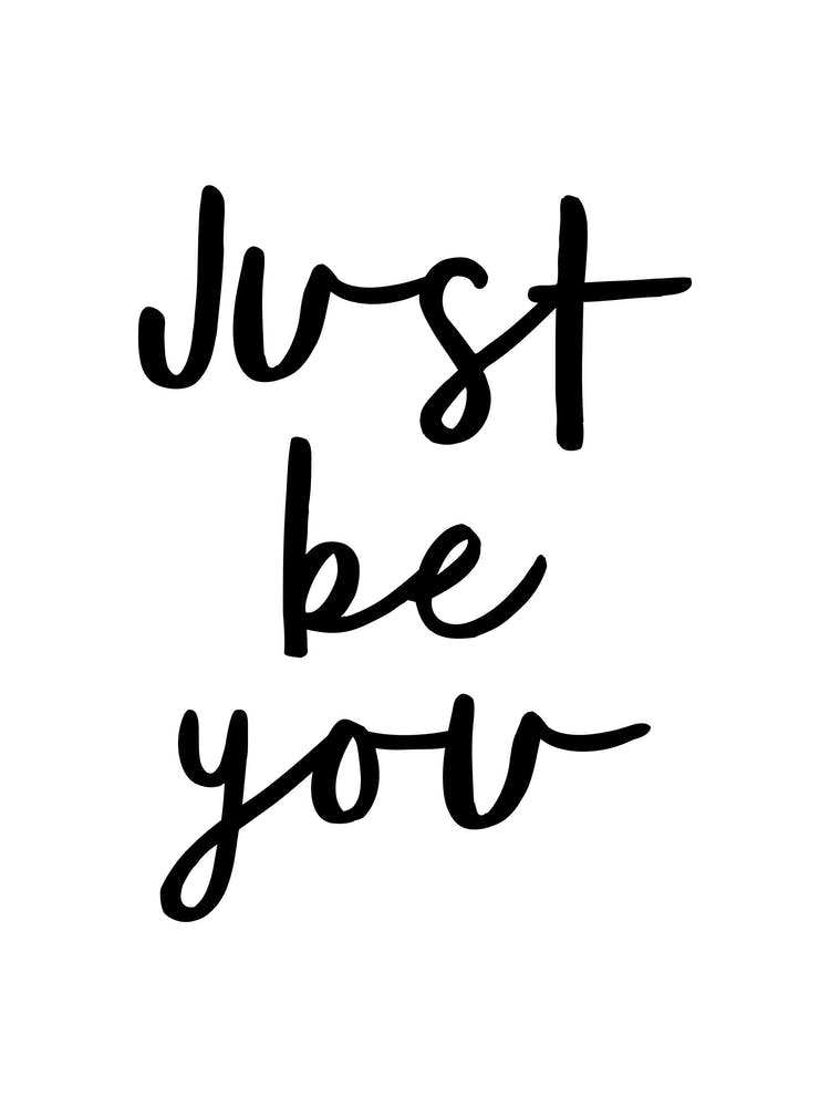 Just Be You
