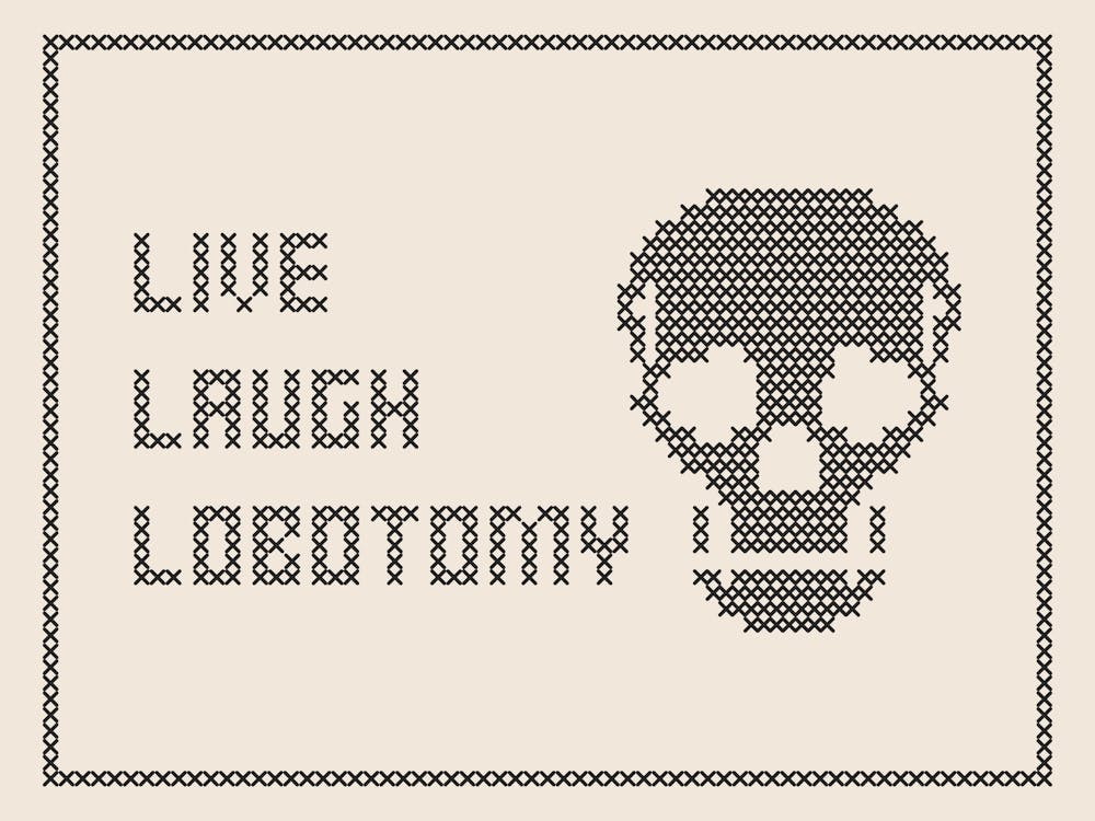 Cross Stitch Live Laugh Lobotomy - Black & White Landscape