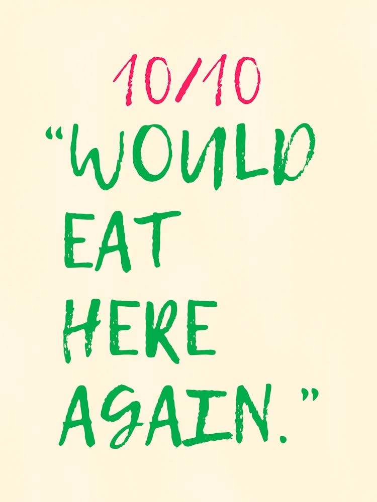 10/10 "WOULD EAT HERE AGAIN" | Food, Kitchen, Decor, Humor, Dining, Art, Restaurant, Quote, Fun, Design, Poster, Witty