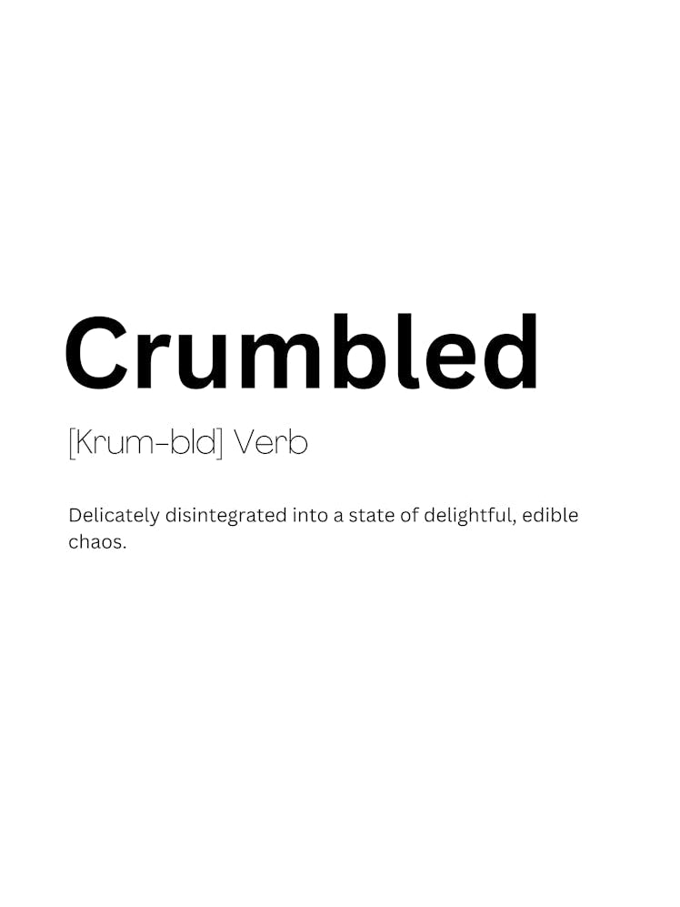 Crumbled Definition Meaning