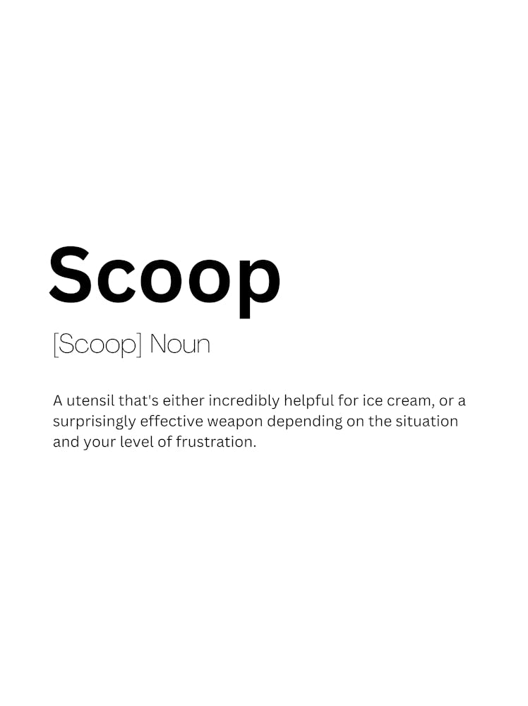 Scoop Definition Meaning Art Print by Kaigozen – Fy!