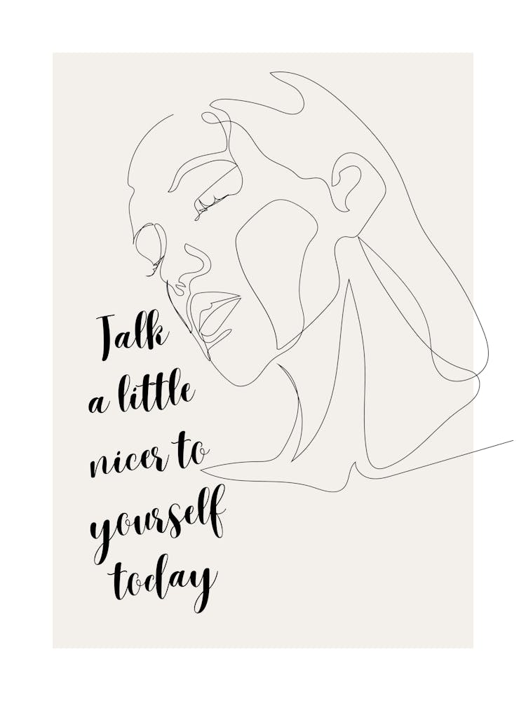 Talk a little nicer to yourself today
