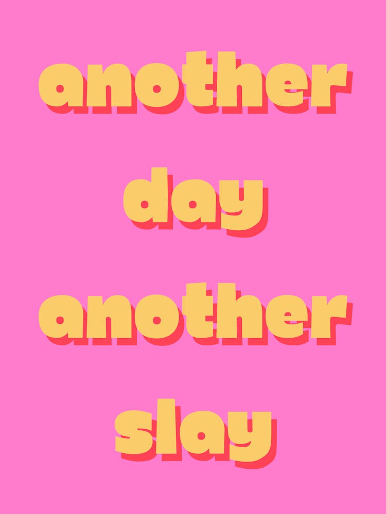 Another Day Another Slay