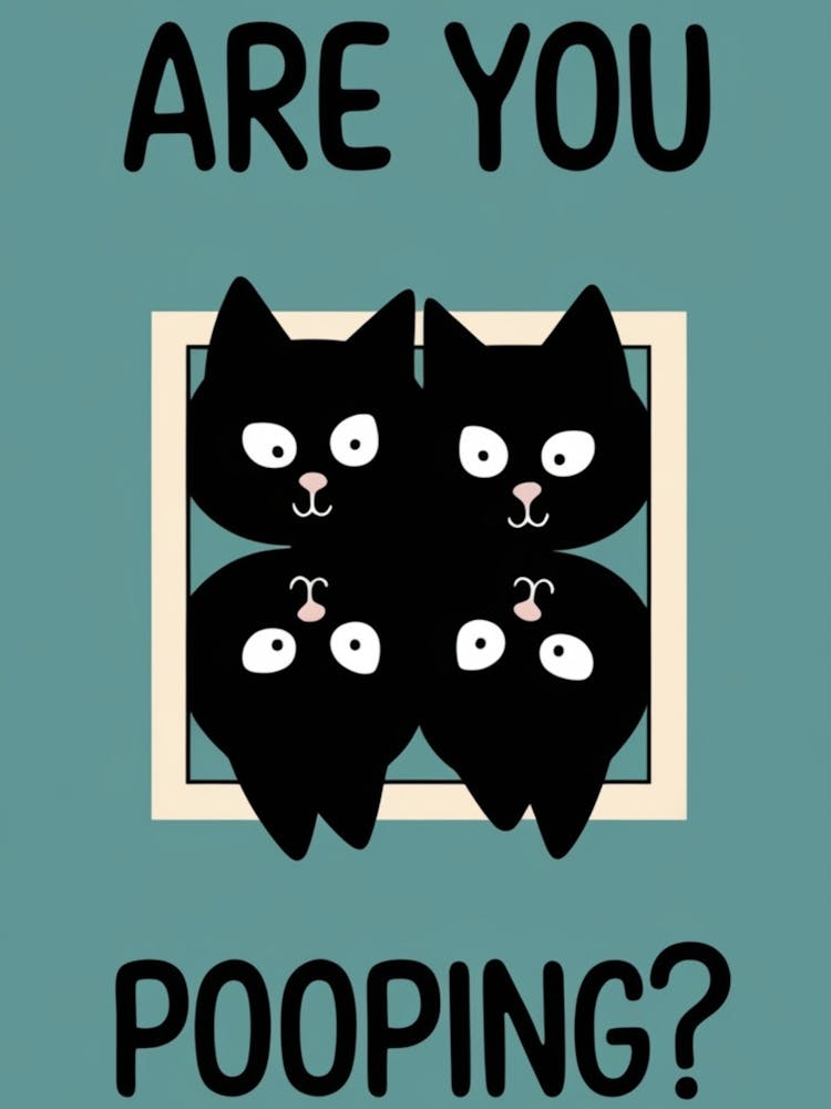 Are You Pooping? 8