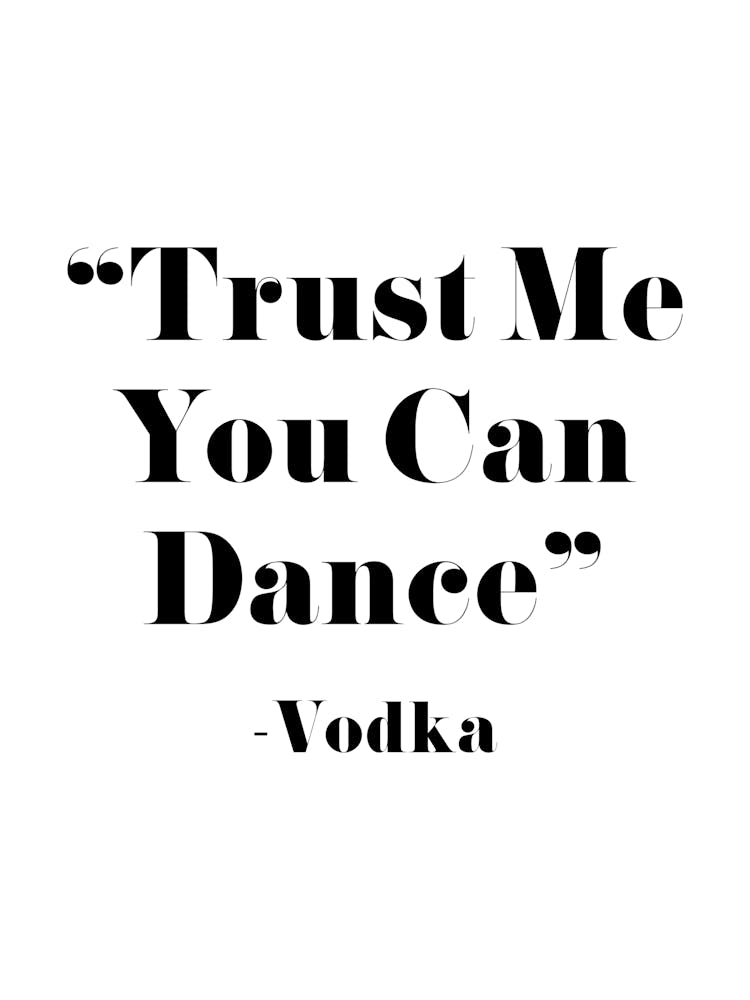 Trust Me You Can Dance   Vodka