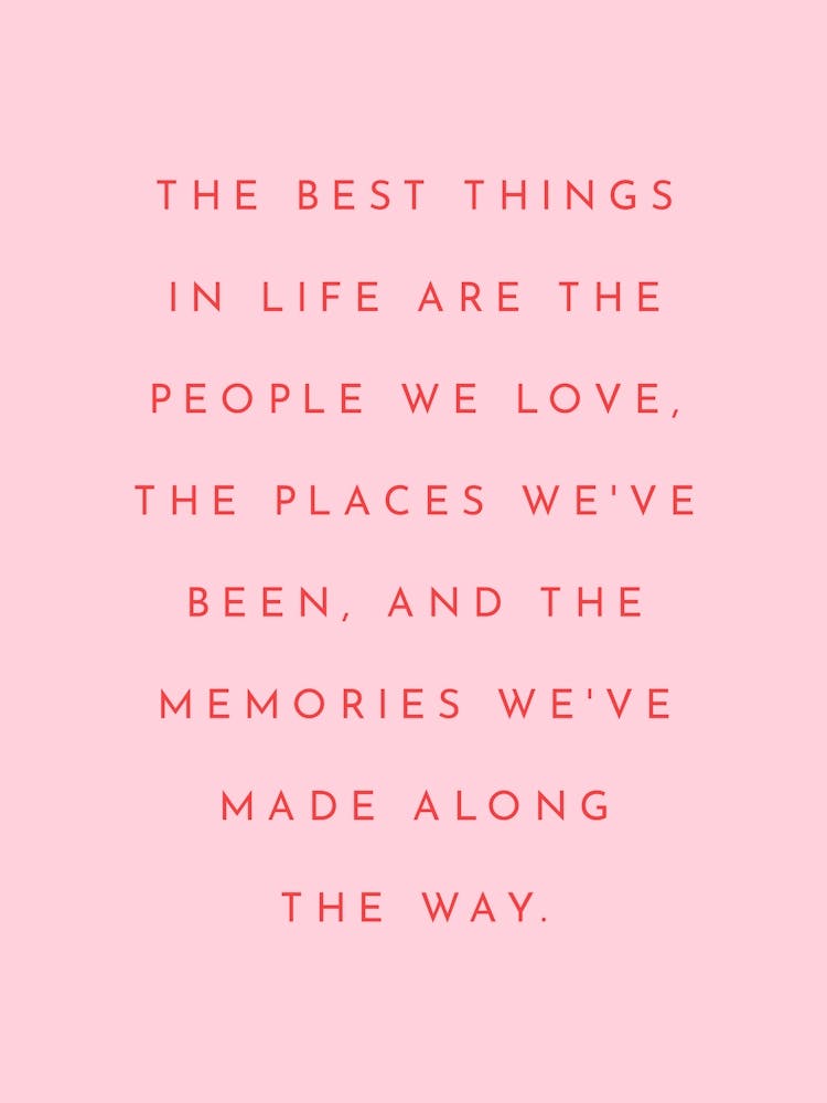 The Best Things In Life - Pink Positive Quote