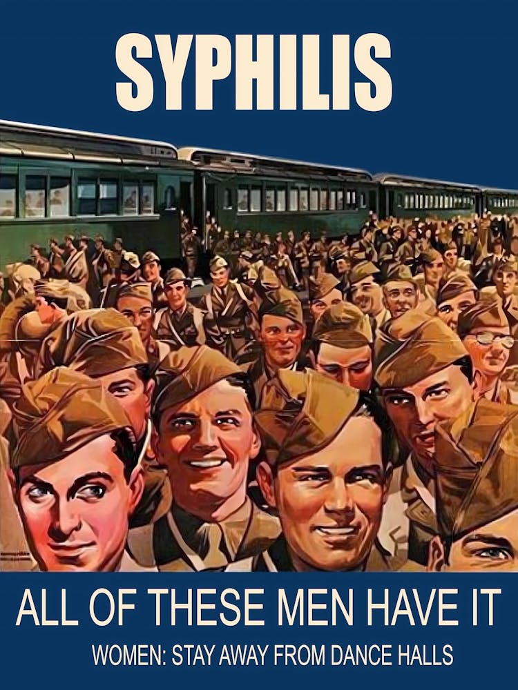 Syphilis, All Of These Men Have It, Funny ww2 Propaganda Poster