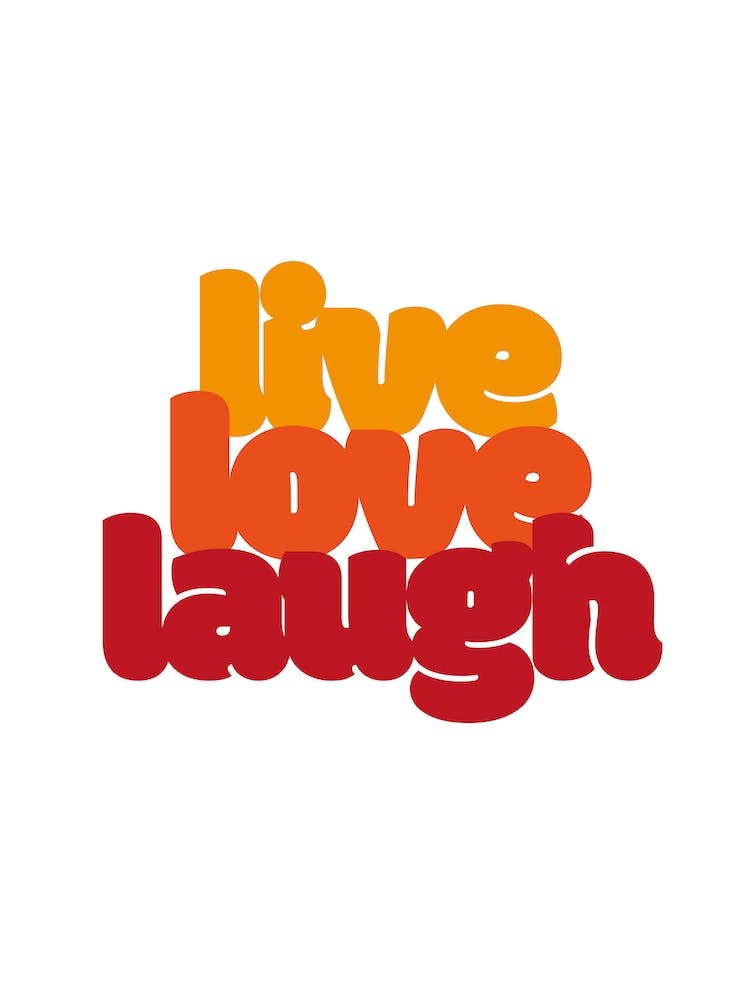 Live Love Laugh
