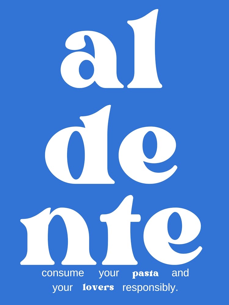 Aldente Consume Your Lovers And Your Pasta Responsibly Food Kitchen