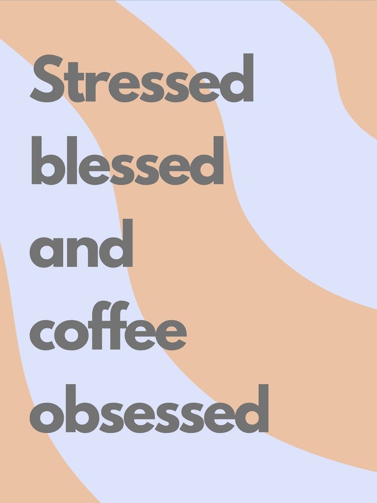 Stressed Blessed And Coffee Obsessed Wavy Kitchen Typography