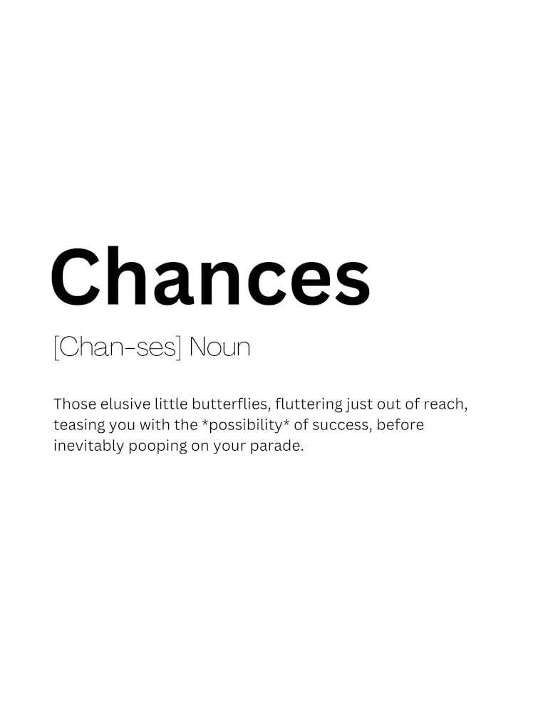 Chances Definition Meaning 1