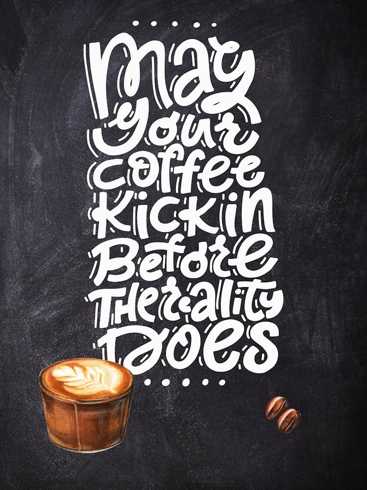 May Your Coffee Kickin — Coffee poster, kitchen print, lettering