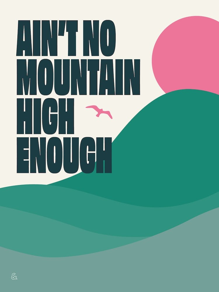 Ain't No Mountain High Enough