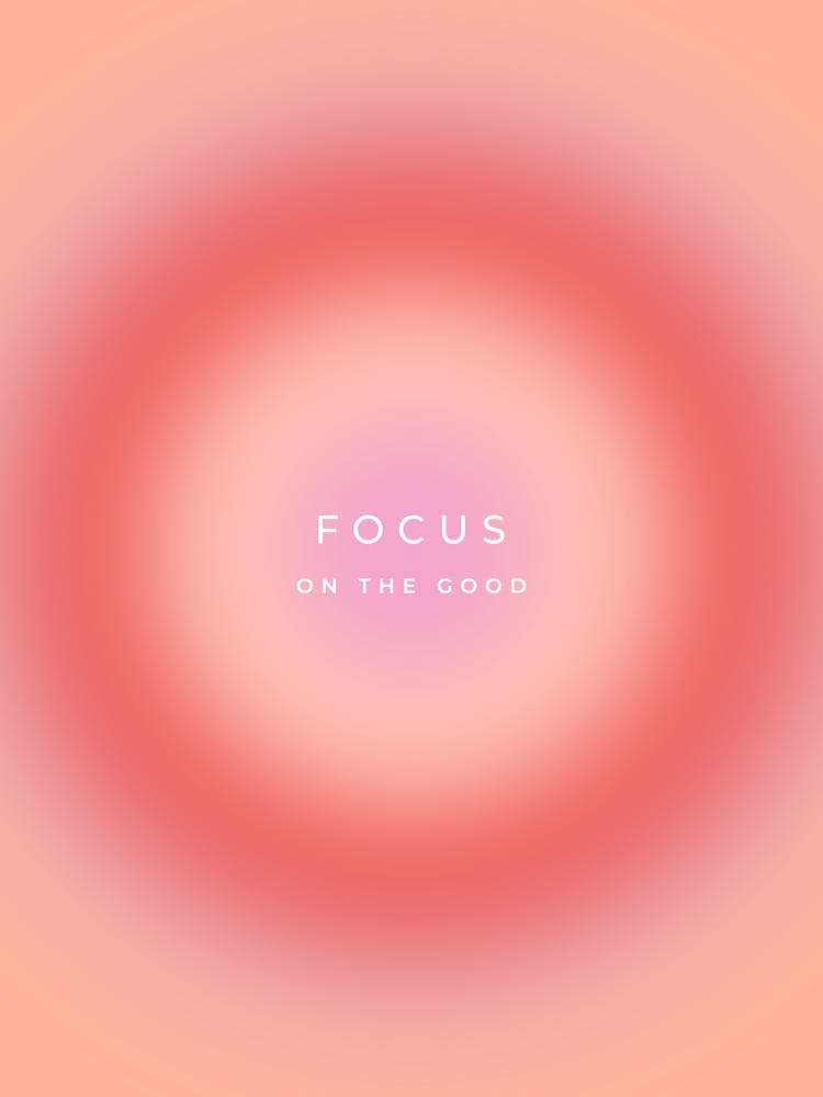 Focus On The Good Aura