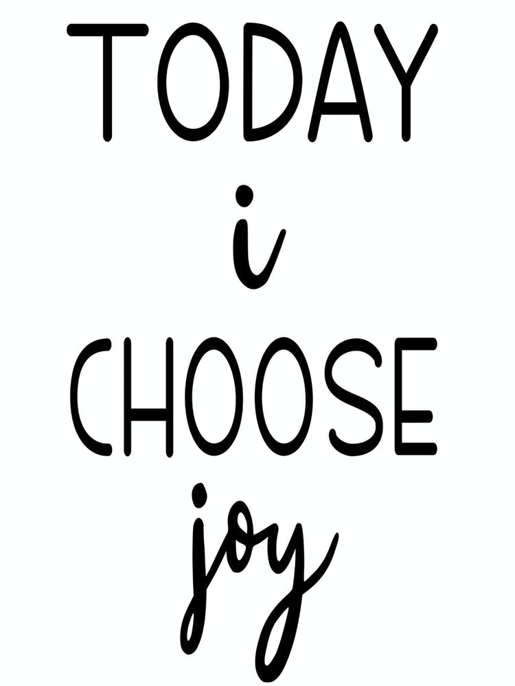 Today I Choose Joy