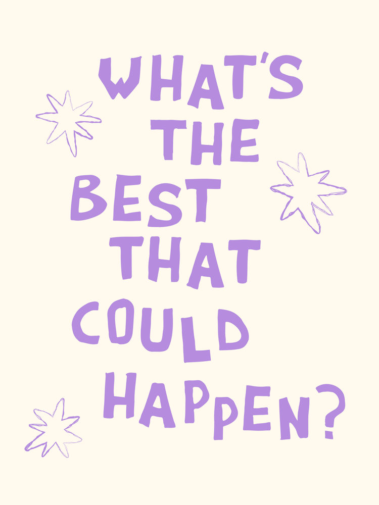 What's The Best That Could Happen in Lavender Purple and White