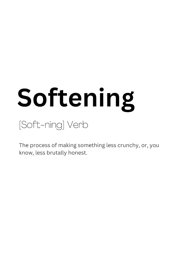 Softening Definition Meaning 1
