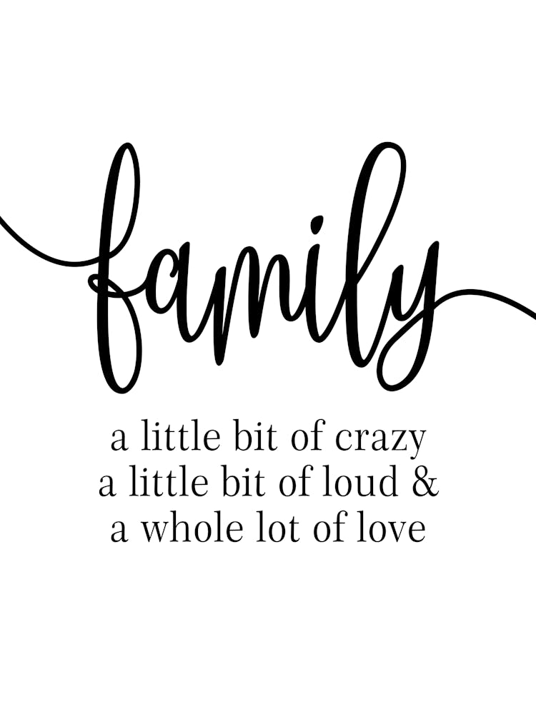 Family A Little Bit Of Crazy