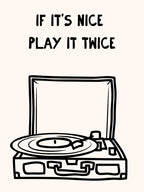 If It's Nice Play It Twice