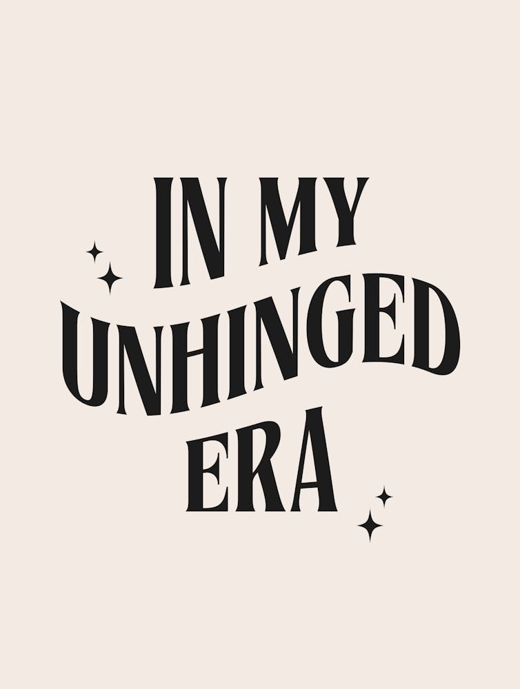 In My Unhinged Era 1