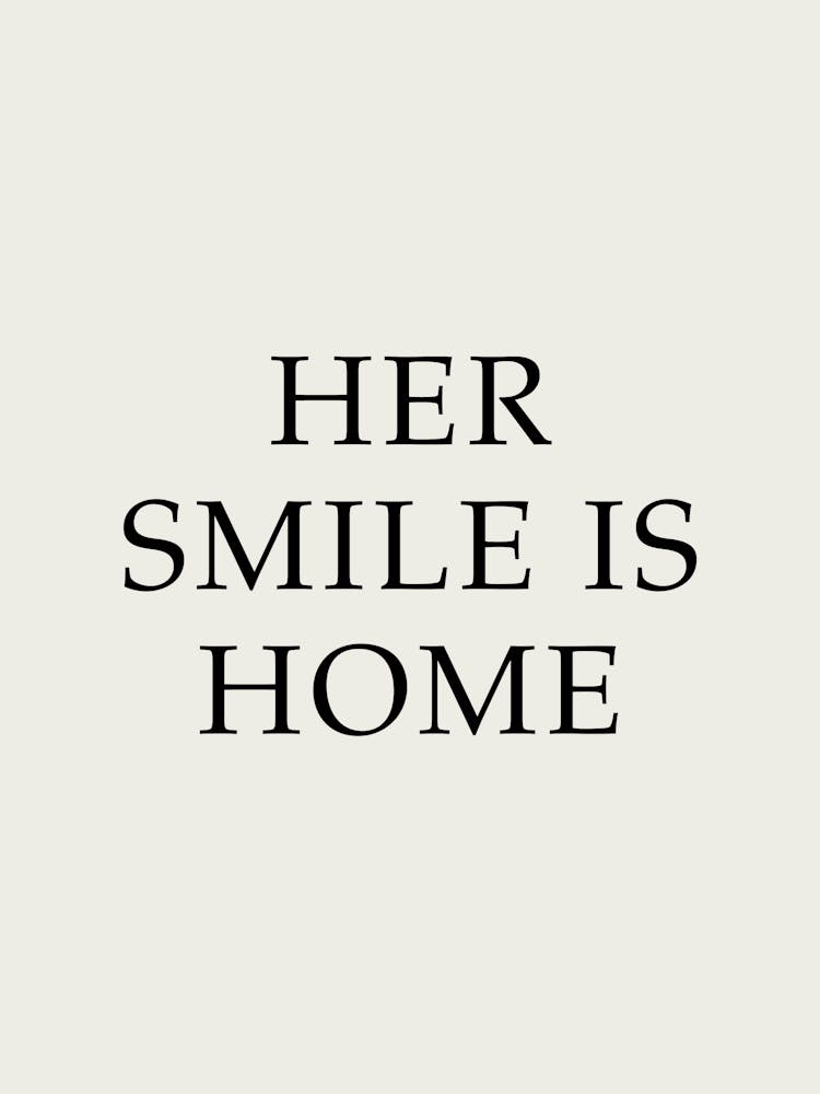 Her Smile Is Home