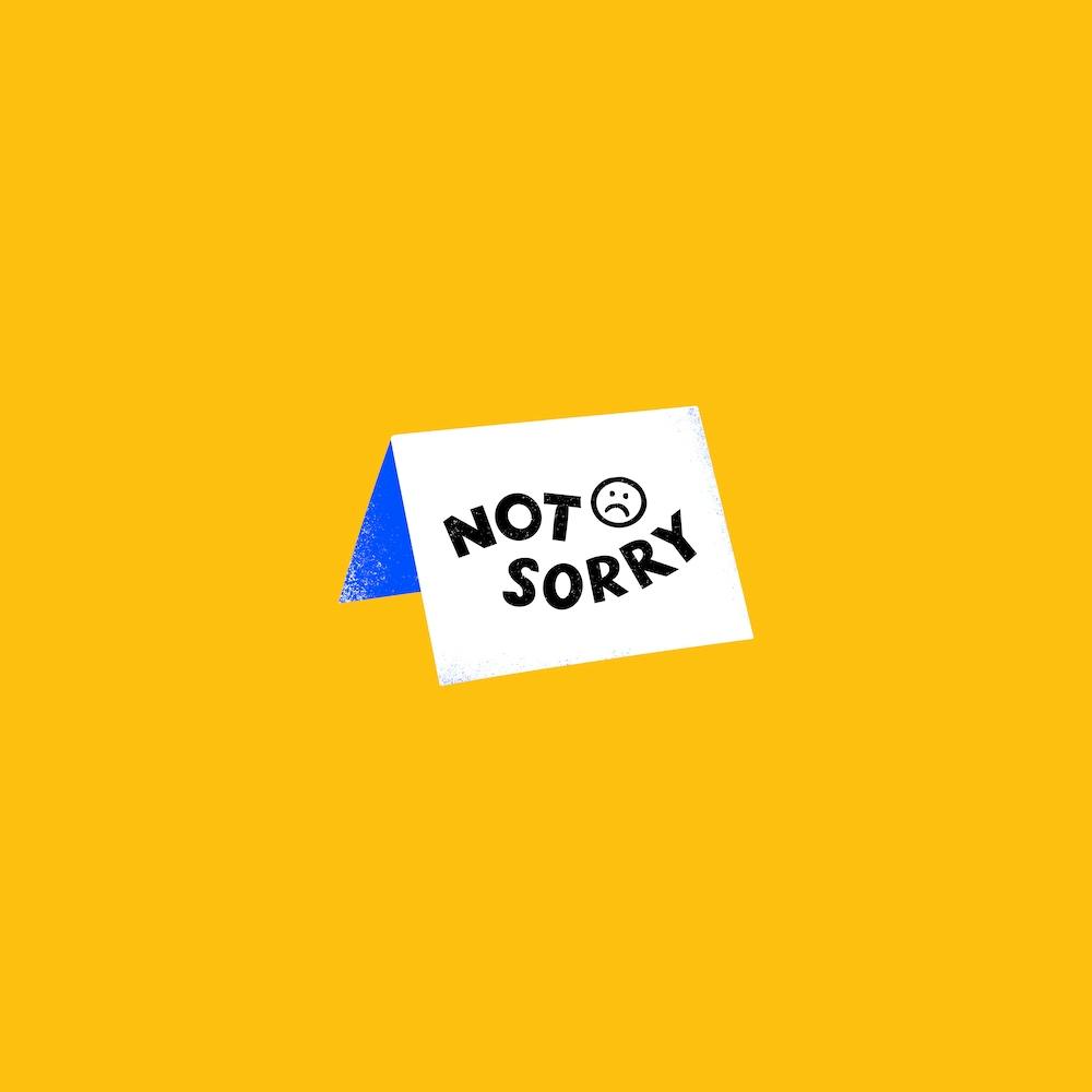 Not Sorry Square