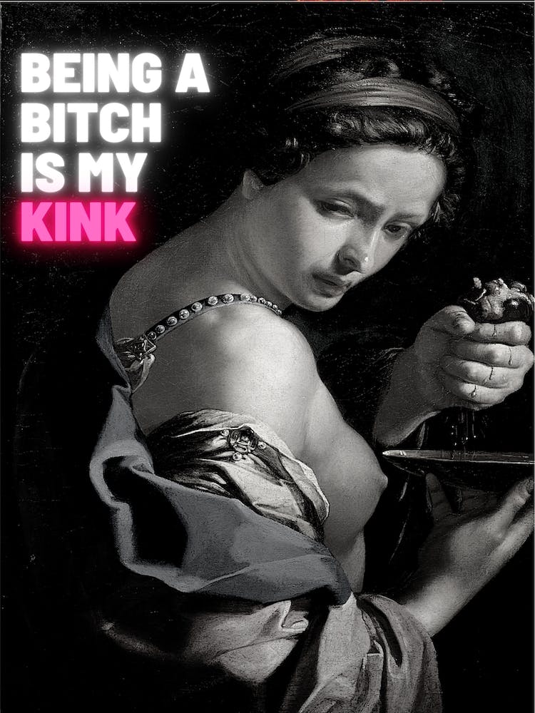 Being A Bitch