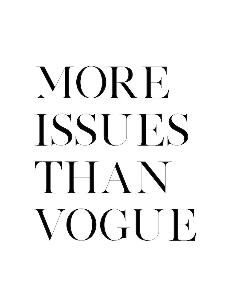 More Issues Than Vogue