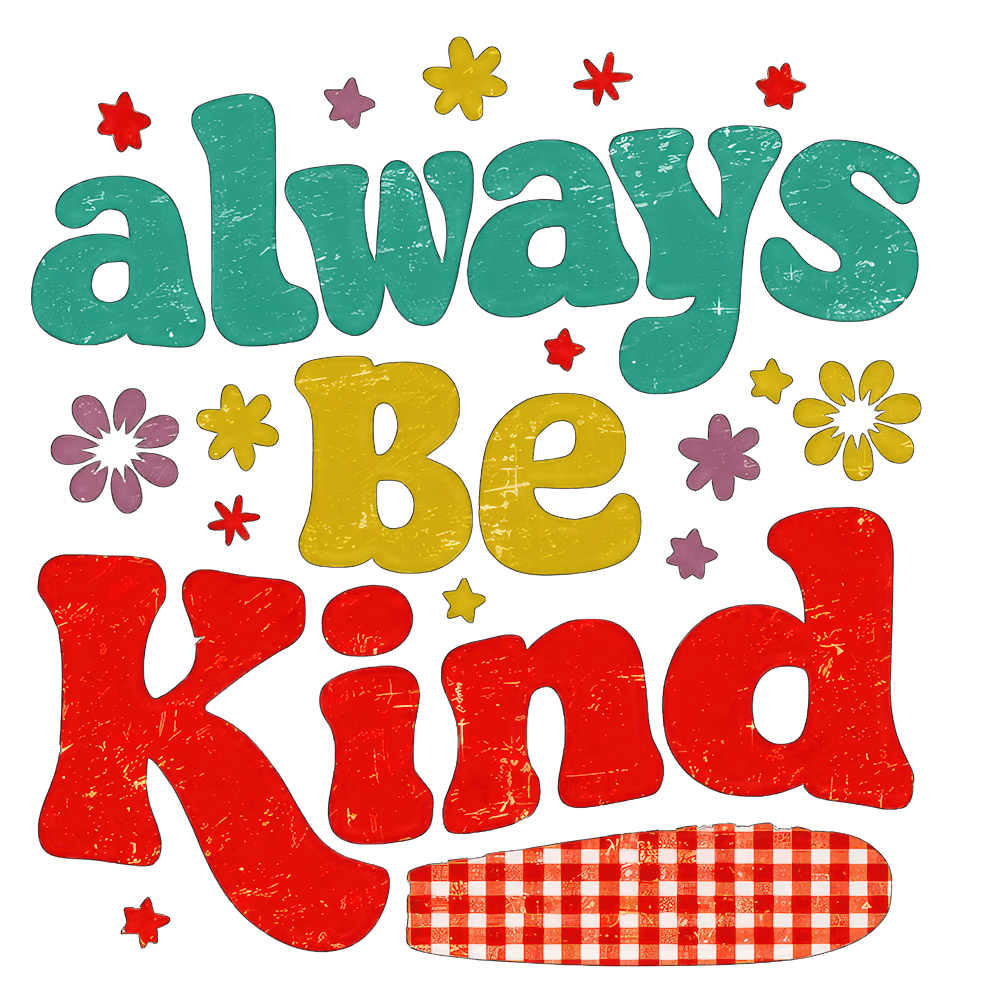 Always Be Kind
