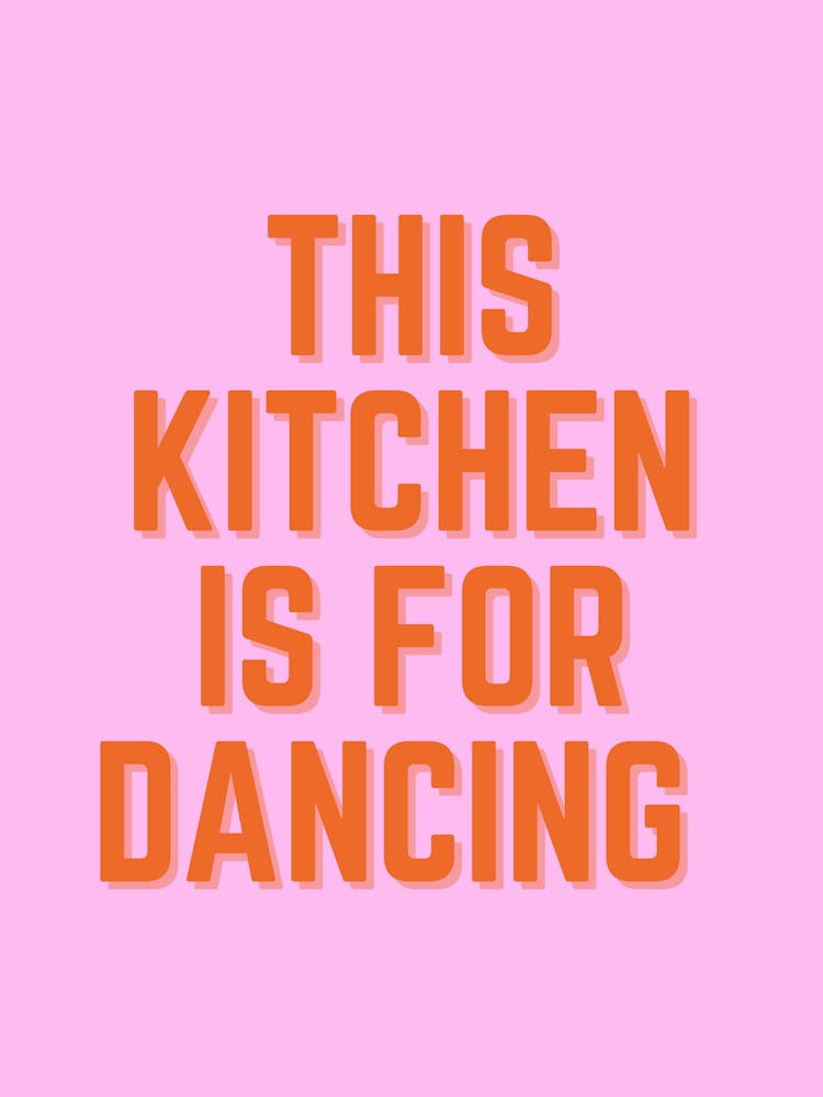 Kitchen Is For Dancing Fy Pink