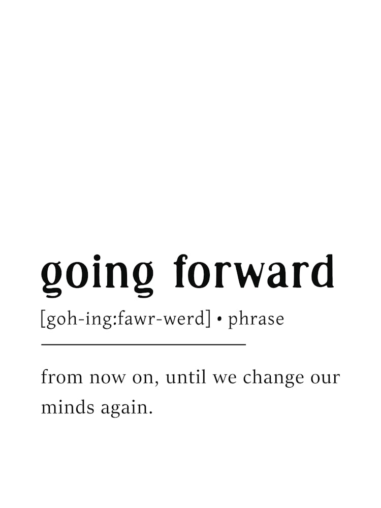 Going Forward