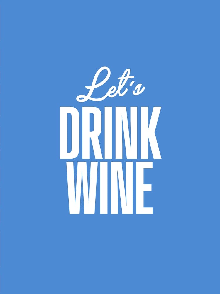 Drink Wine