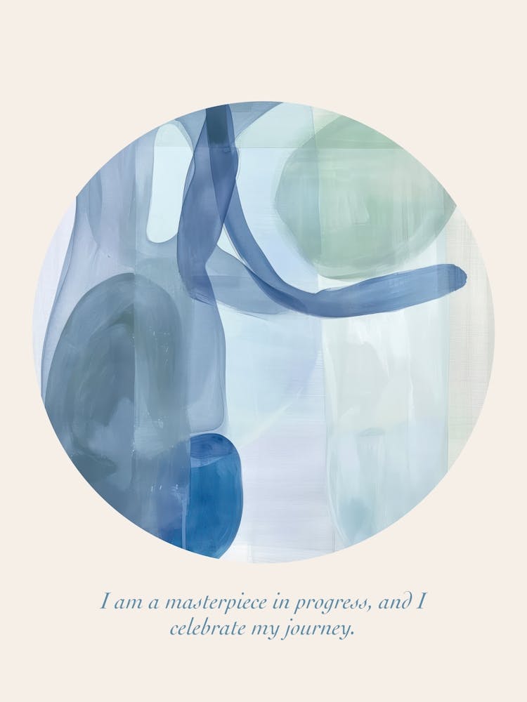 Affirmations I Am A Masterpiece In Progress, And I Celebrate My Journey