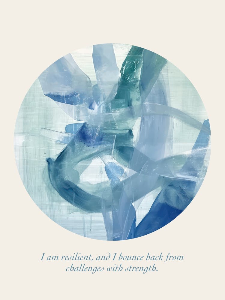 Affirmations I Am Resilient, And I Bounce Back From Challenges With Strength