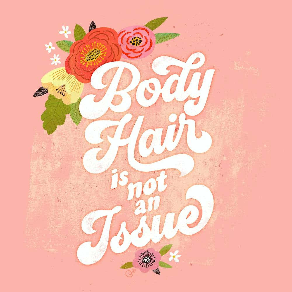 Body Hair Is Not An Issue Square