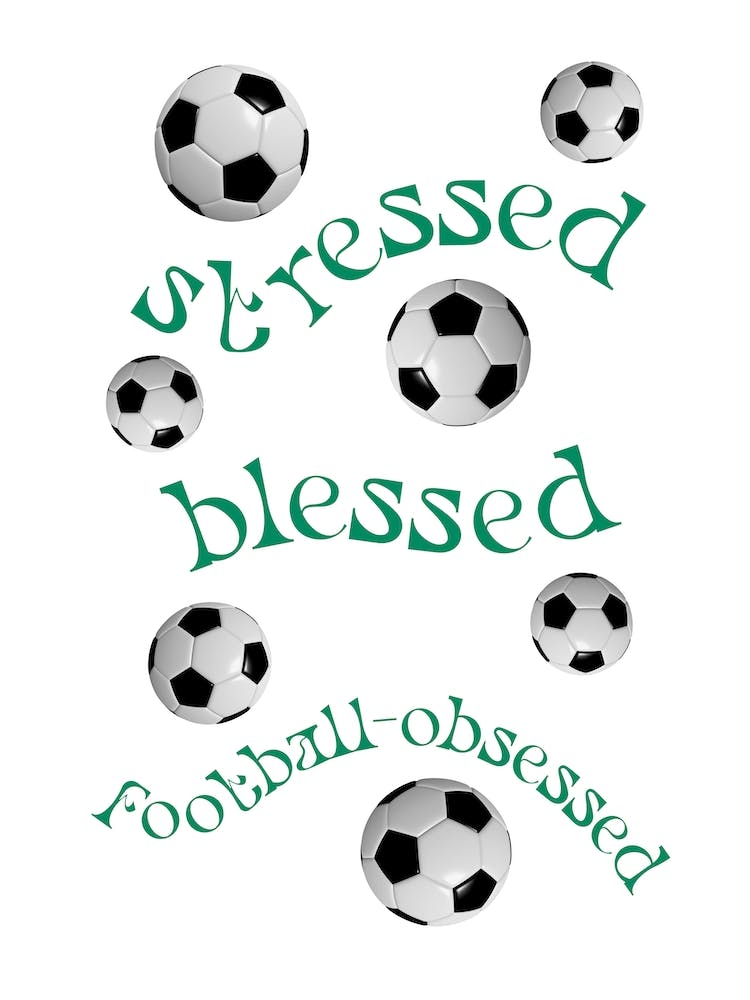 Stressed Blessed Football Obsessed Green
