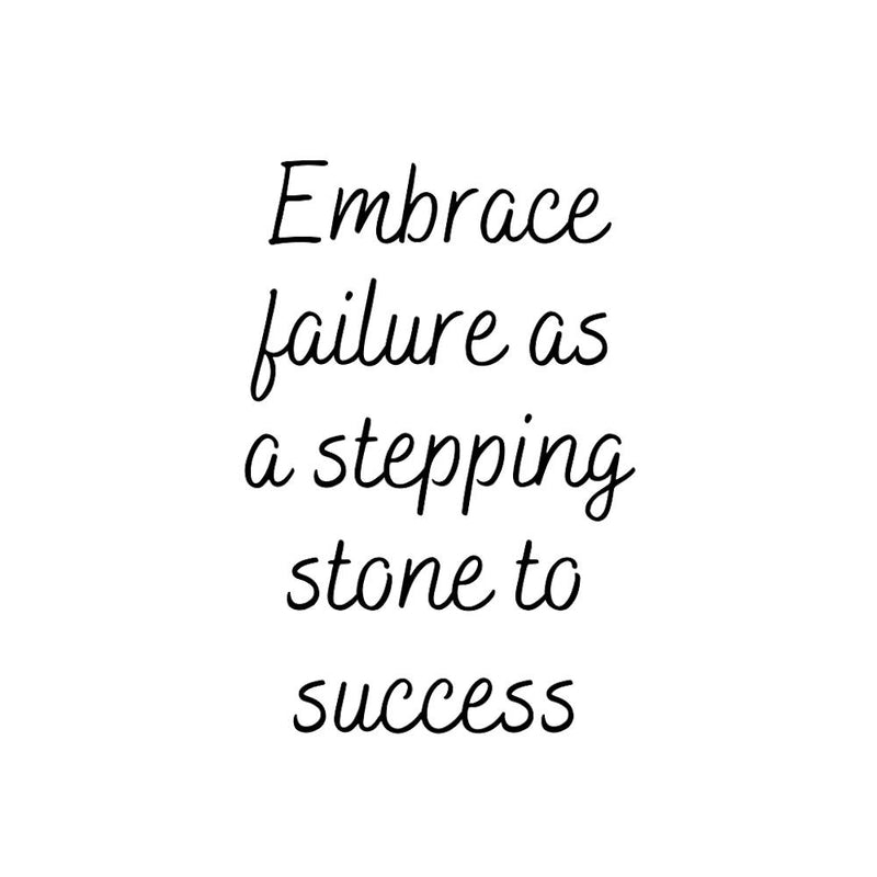 Embrace failure as a stepping stone to success | Simple Quote with White background