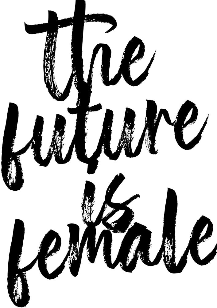 The Future Is Female Bold Script